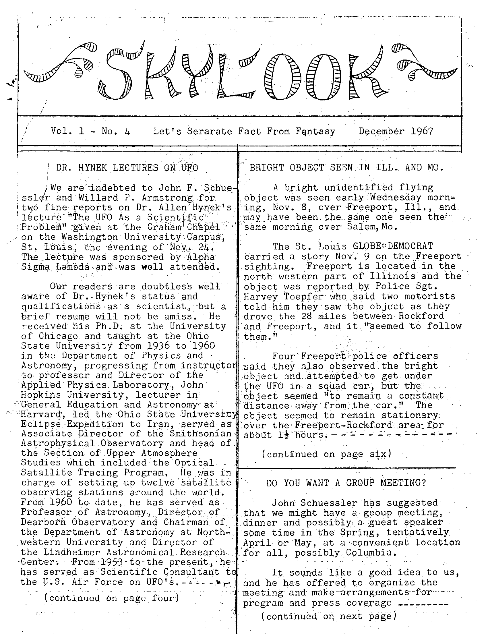 Complete text and images from the MUFON UFO Journal - 1967 12. December - Skylook issue of the MUFON UFO Journal.