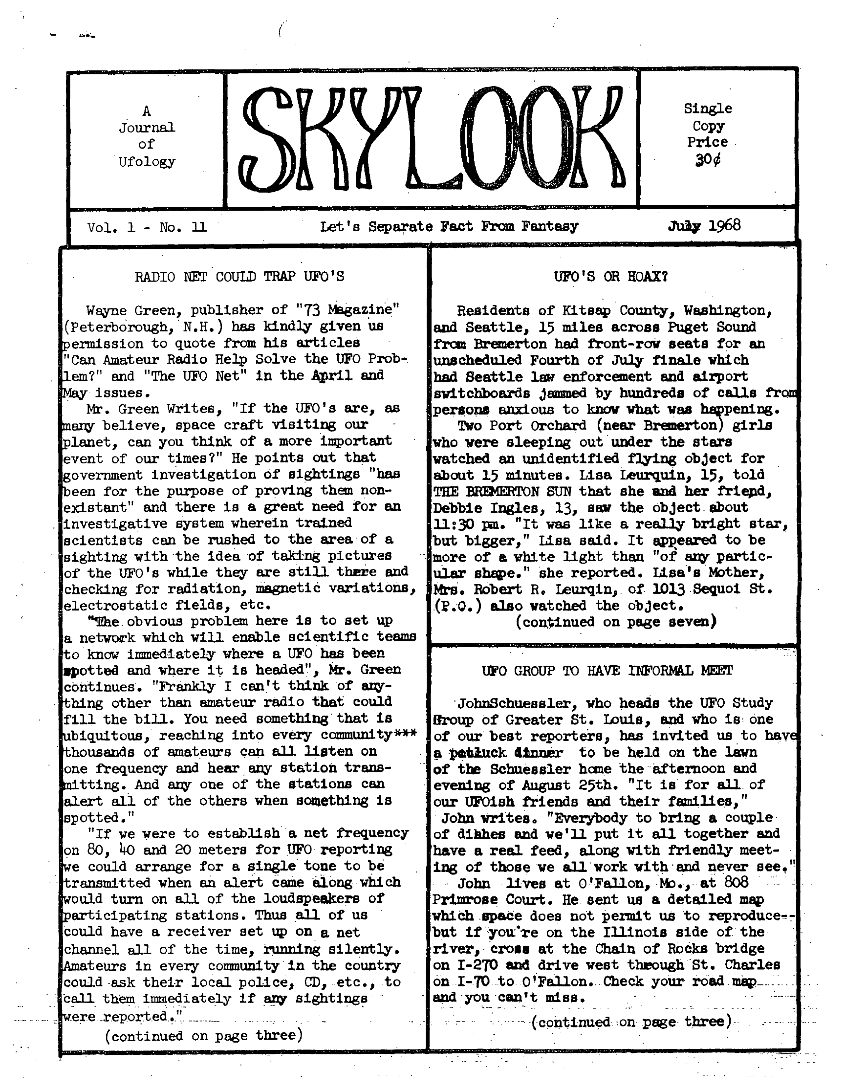 Complete text and images from the MUFON UFO Journal - 1968 7. July - Skylook issue of the MUFON UFO Journal.
