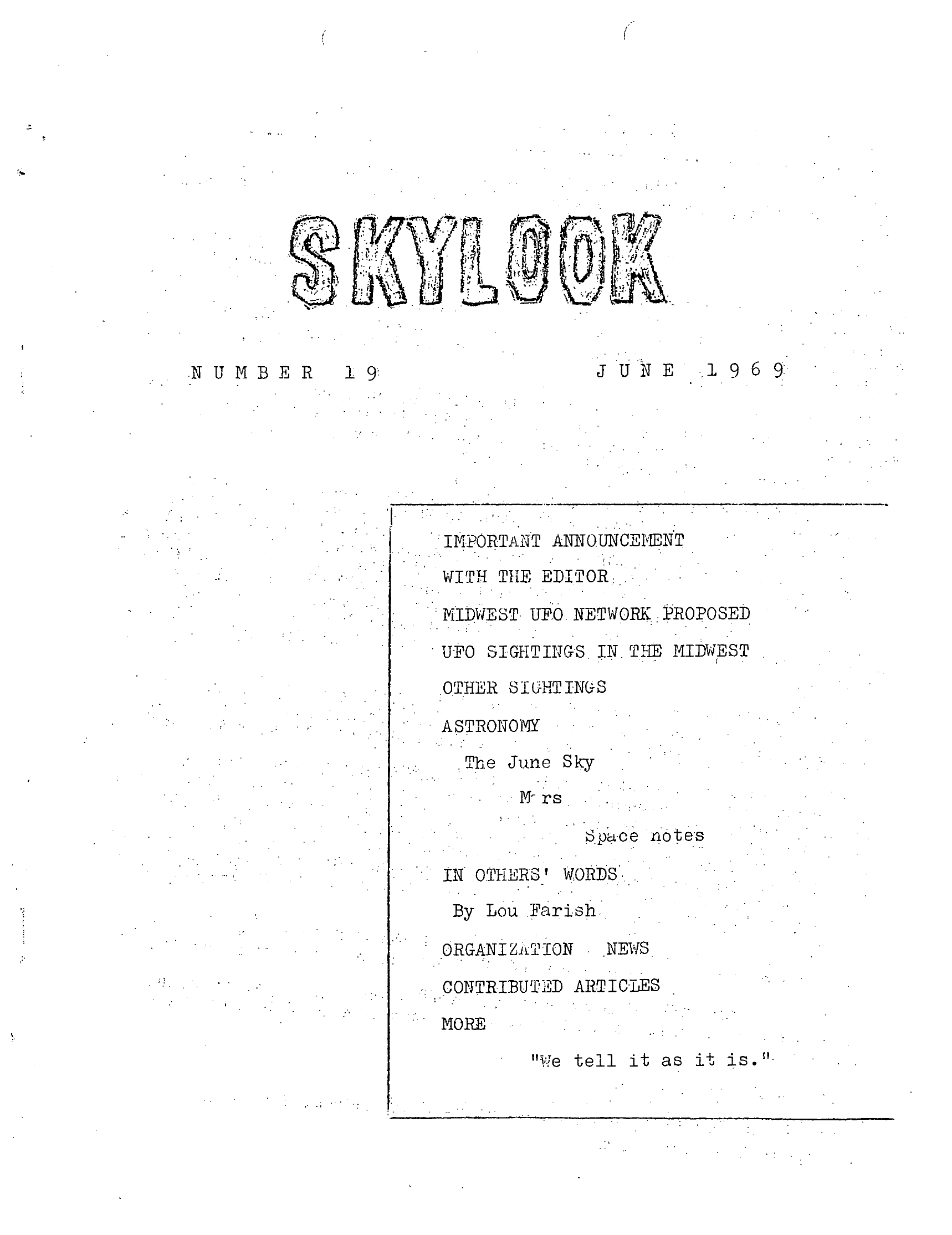 Complete text and images from the MUFON UFO Journal - 1969 6. June - Skylook issue of the MUFON UFO Journal.