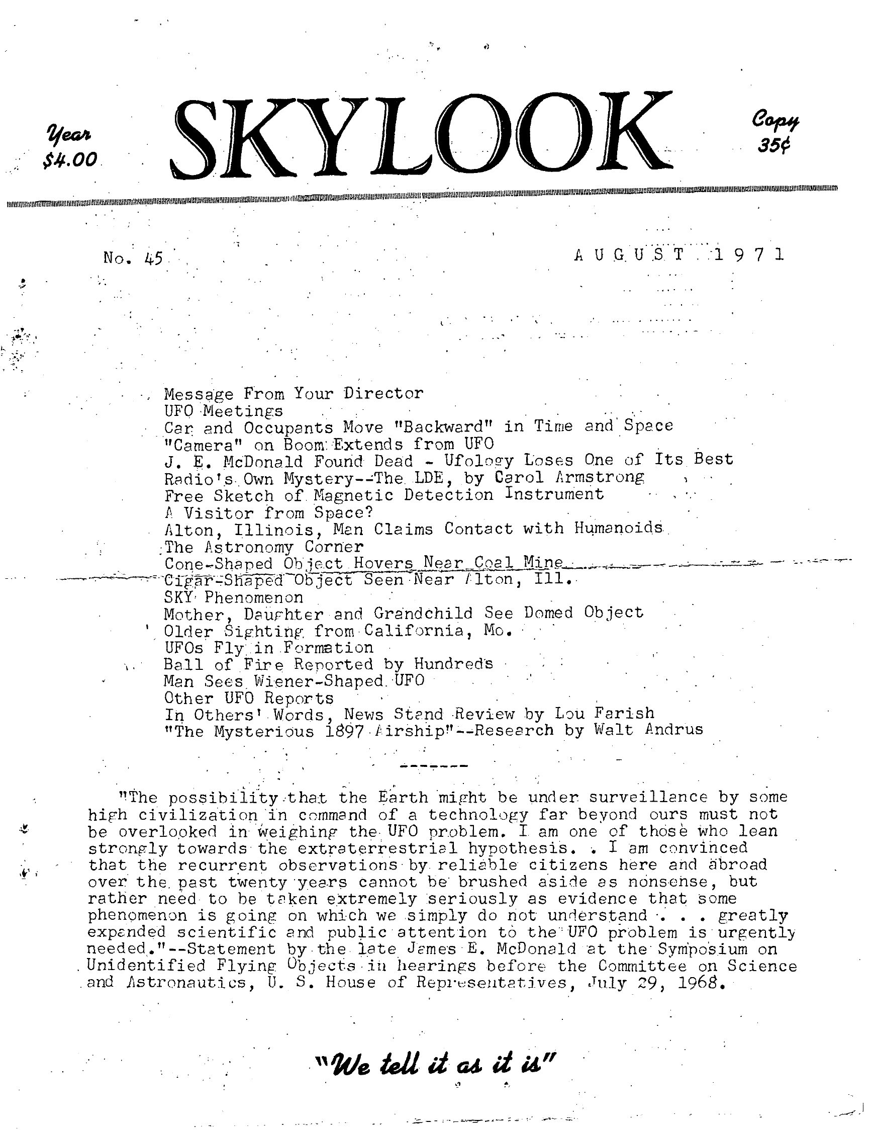 Complete text and images from the MUFON UFO Journal - 1971 8. August - Skylook issue of the MUFON UFO Journal.