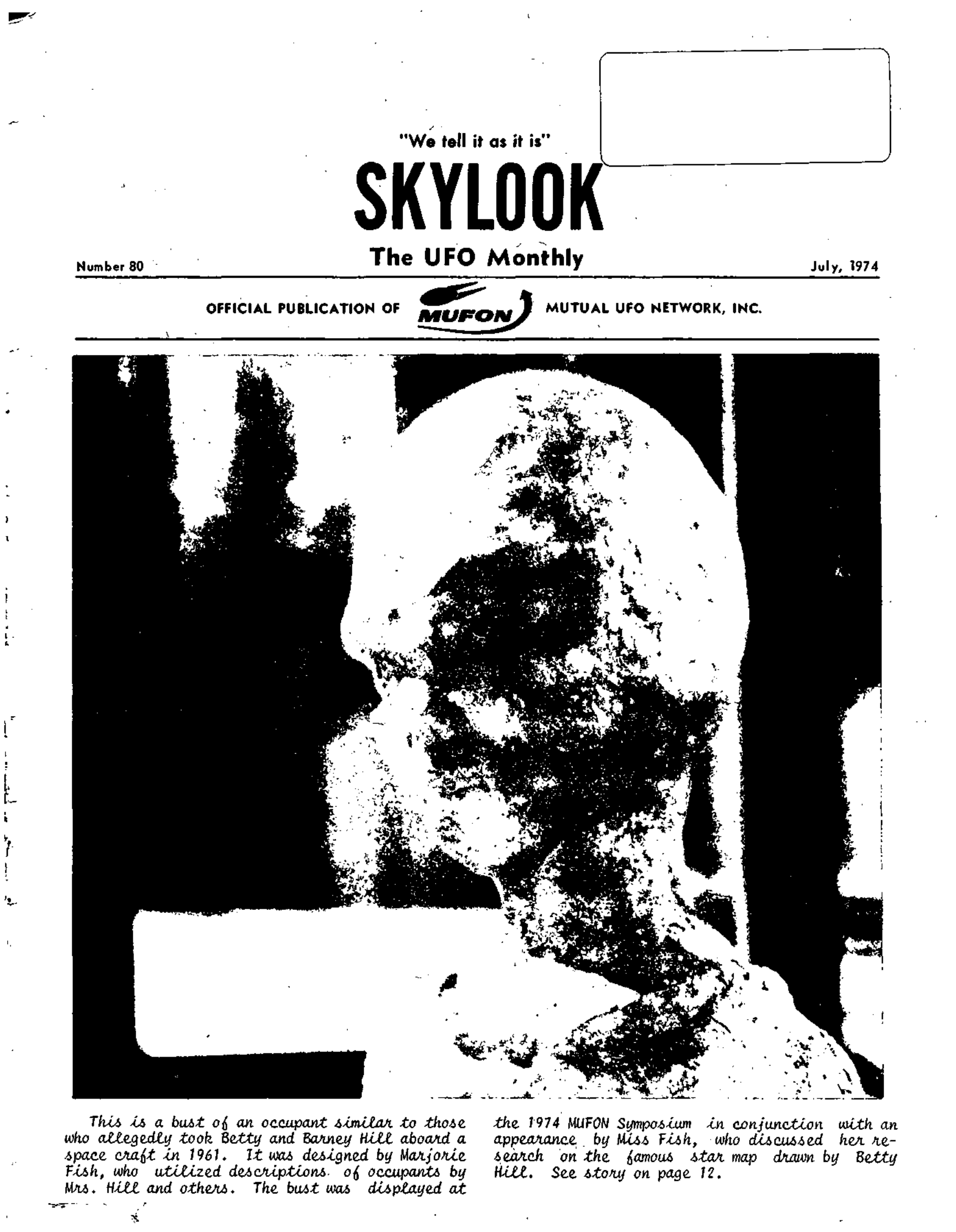 Complete text and images from the MUFON UFO Journal - 1974 7. July - Skylook issue of the MUFON UFO Journal.