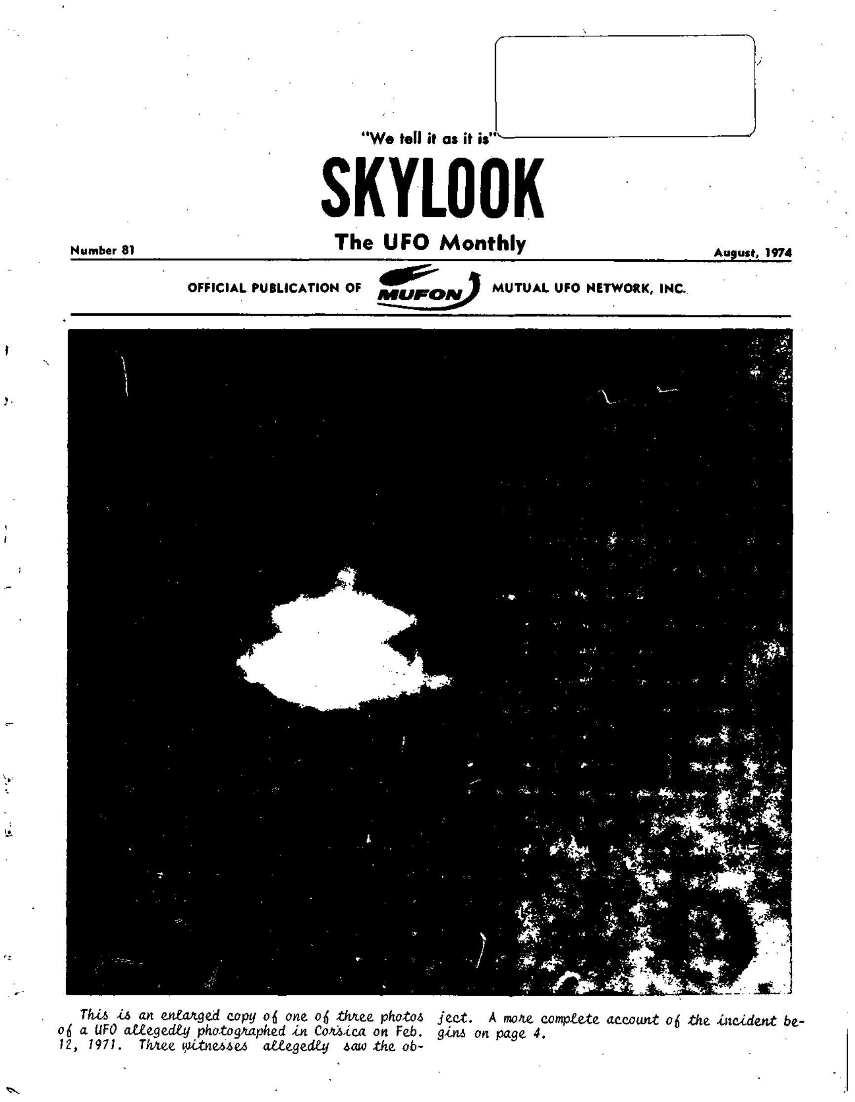 Complete text and images from the MUFON UFO Journal - 1974 8. August - Skylook issue of the MUFON UFO Journal.