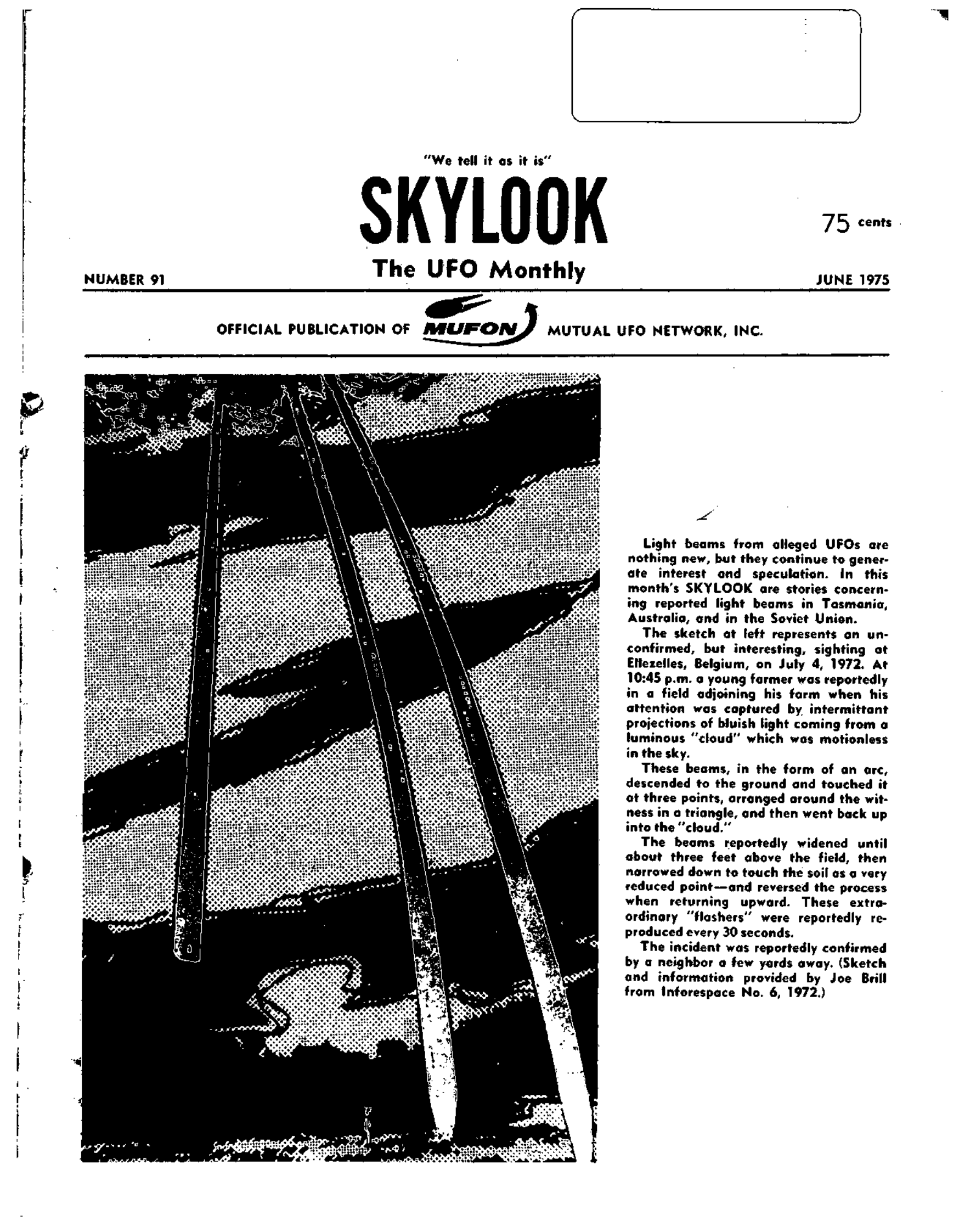 Complete text and images from the MUFON UFO Journal - 1975 6. June - Skylook issue of the MUFON UFO Journal.
