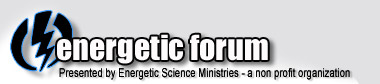 Energetic Forum - Presented by Energetic Science Ministries