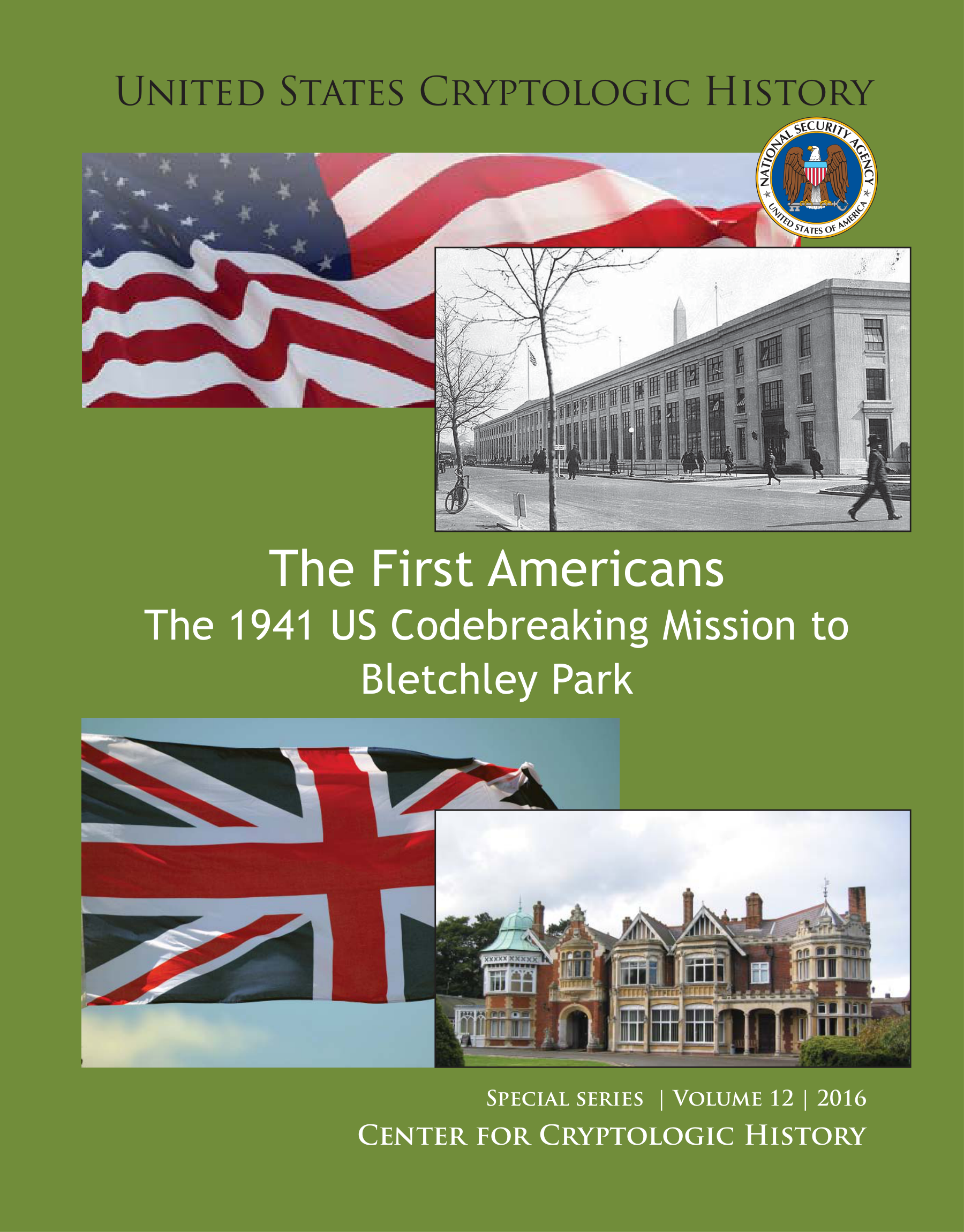 The First Americans: The 1941 US Codebreaking Mission to Bletchley Park — David 