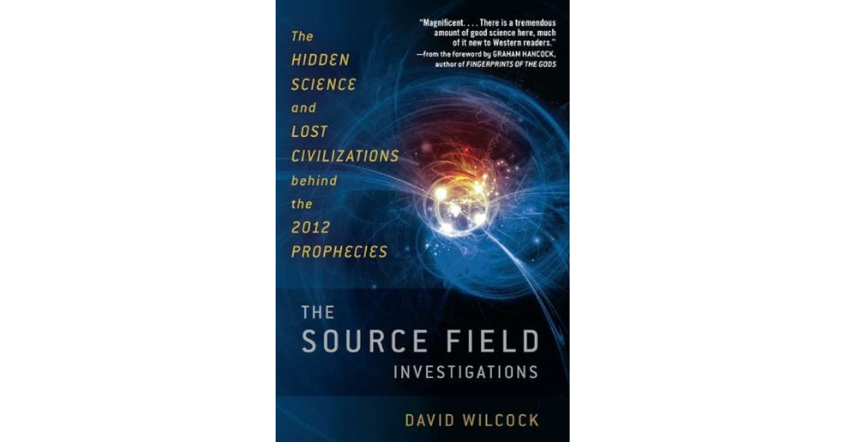 David Wilcock The Source Field Investigations Exopolitics, Full Pdf Book