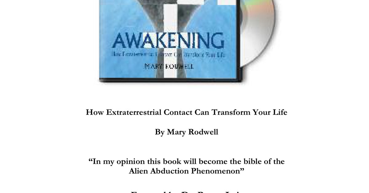 Mary Rodwell Awakening How Extraterrestrial Contact can transform your life