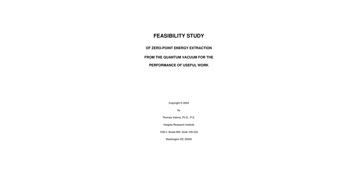 Thomas Valone Feasibility Study Of Zero Point Energy Extraction From The Quantum Vacuum , FULL BOOK, 182p