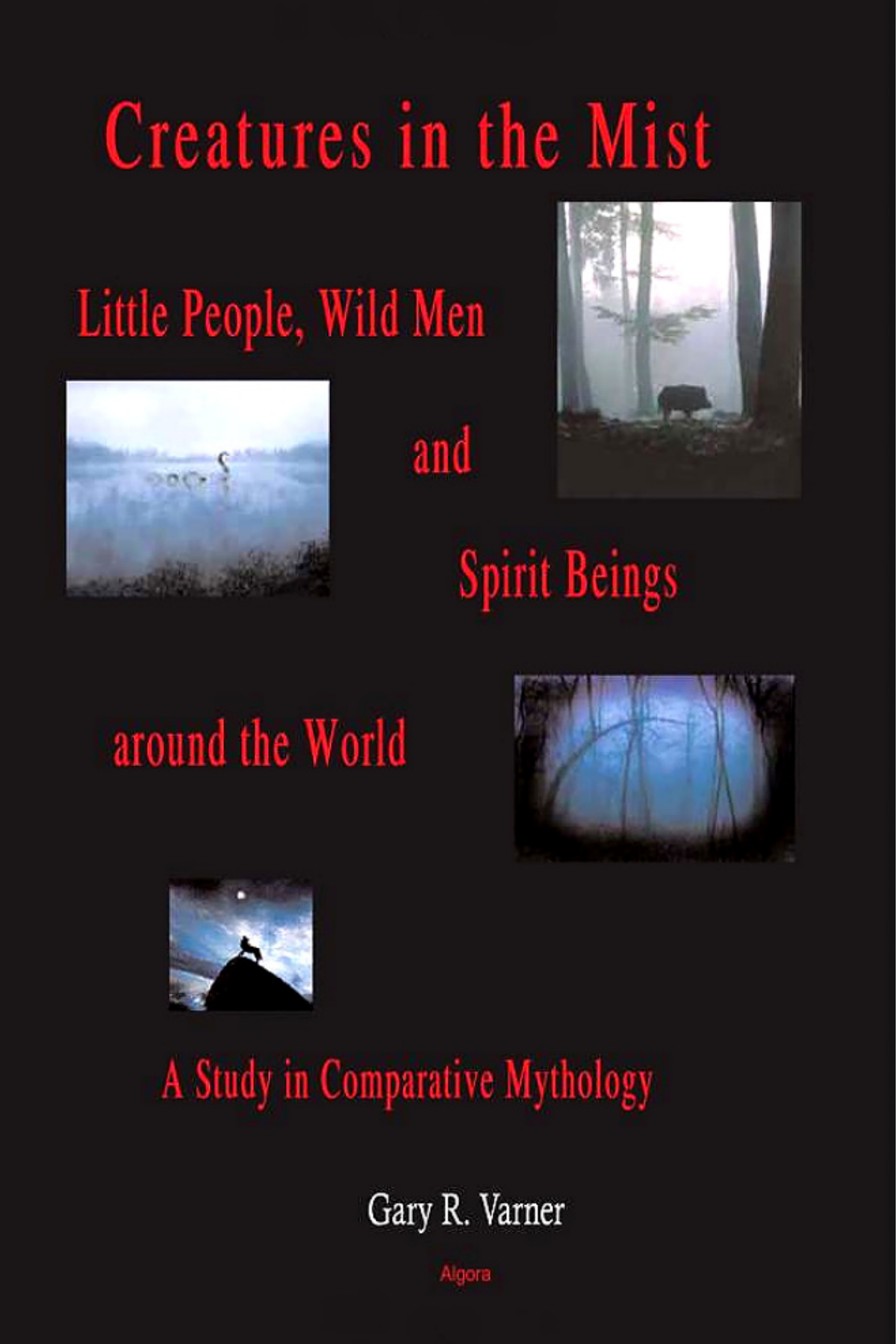 Creatures In The Mist Gary R Varner