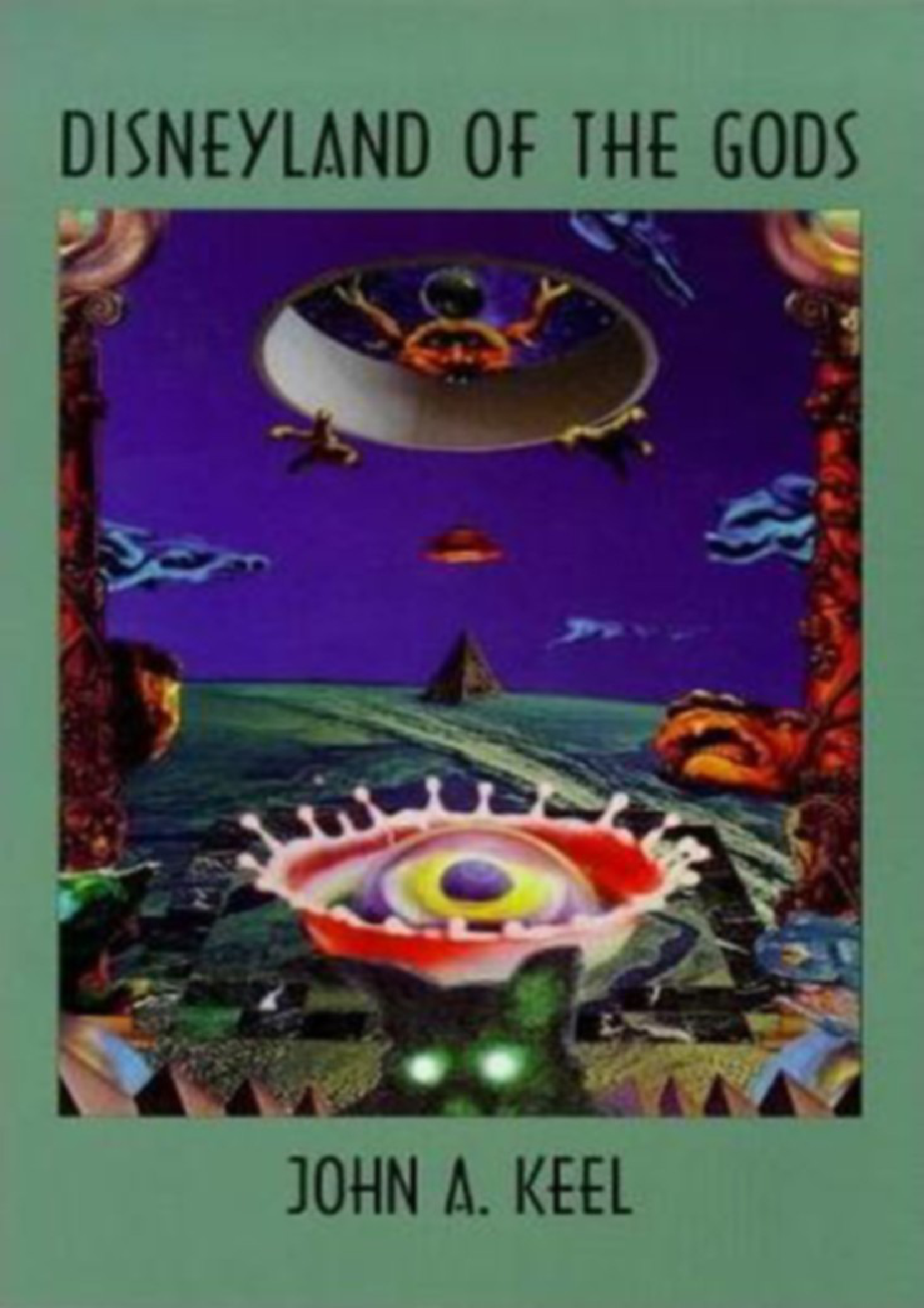 Disneyland Of The Gods John Keel