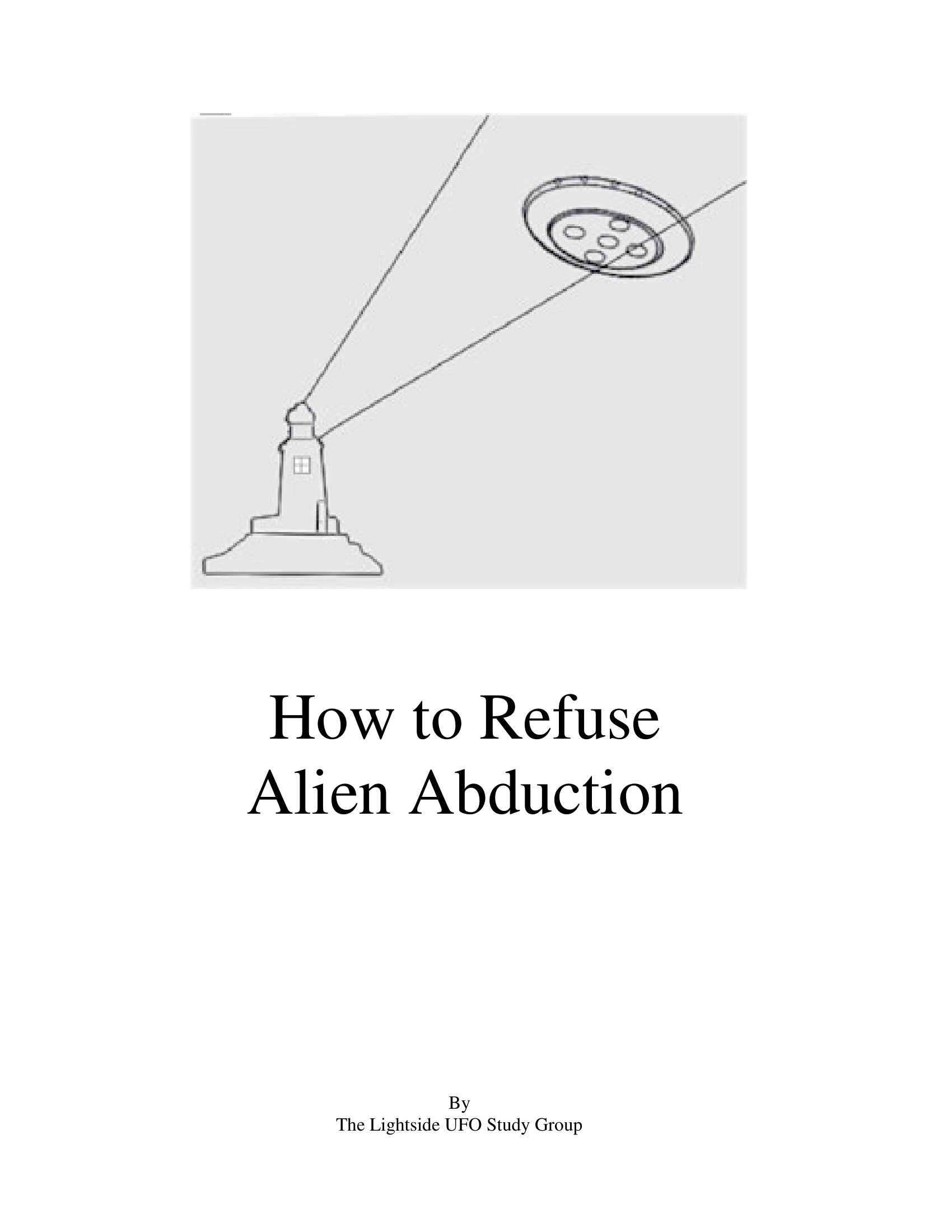 How To Refuse Alien Abduction Lightside UFO Study Group