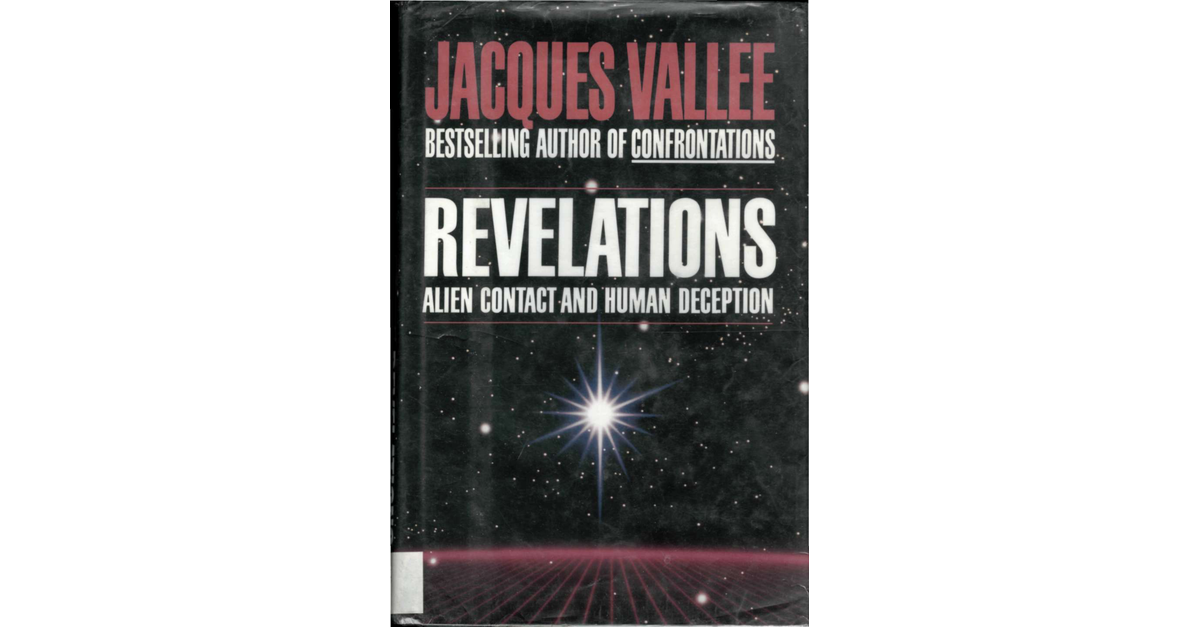 Jacques Vallee Revelations Alien Contact And Human Deception