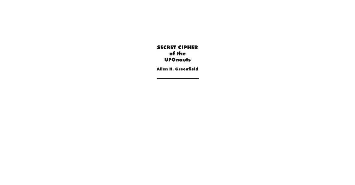 Secret Cipher Of The Ufonauts Allen Greenfield