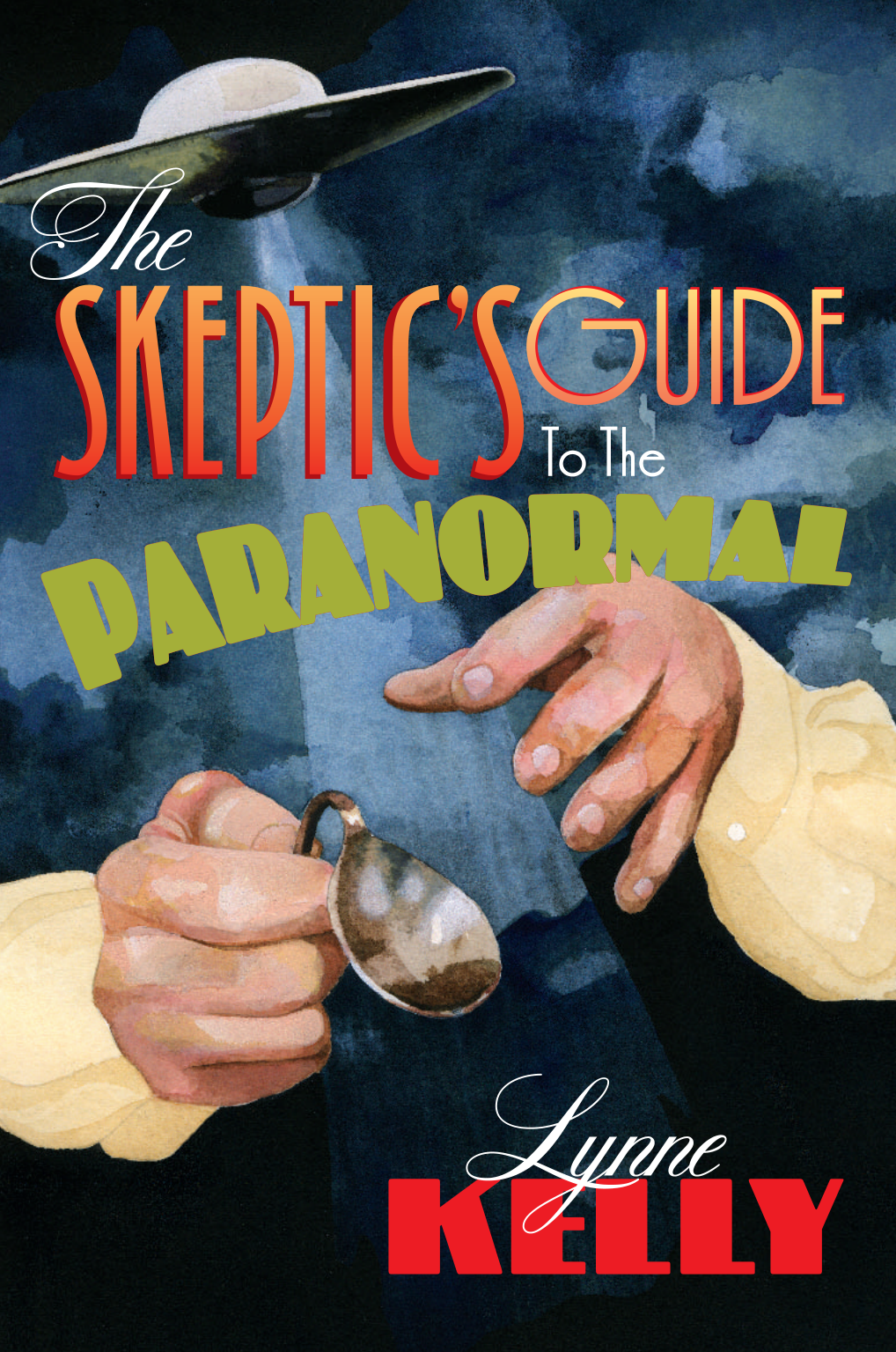 Skeptics Guide To The Paranormal Lynne Kelly