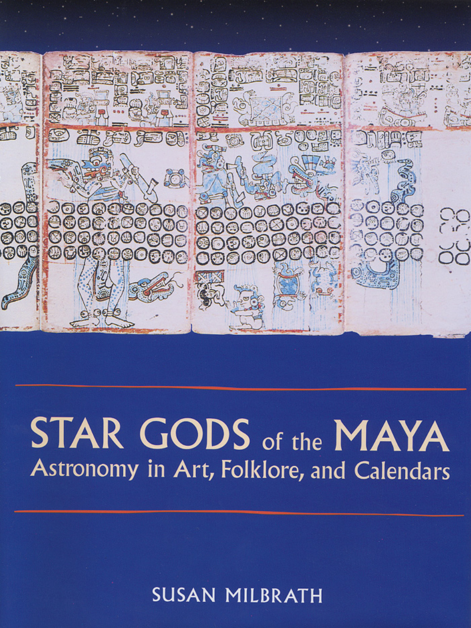 Star Gods Of The Maya Susan Milbrath