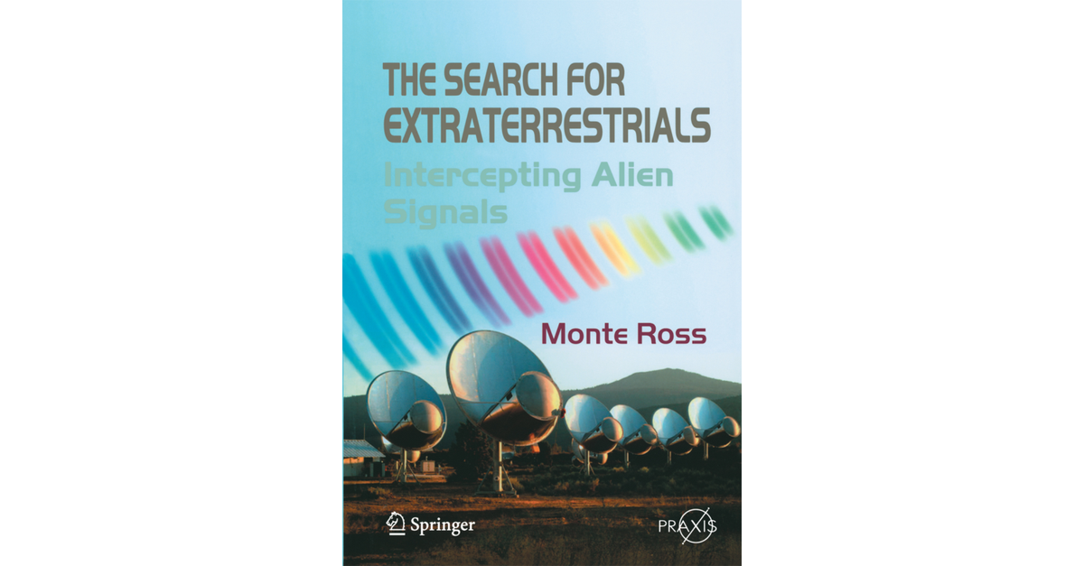 The Search For Extraterrestrials Monte Ross