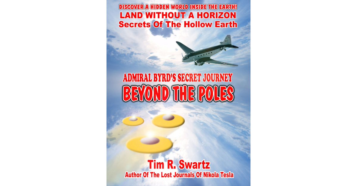 Admiral Byrds Secret Journey Tim R Swartz