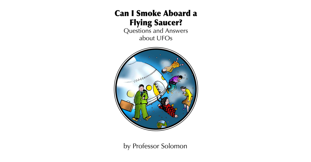 Can I Smoke Aboard A Flying Saucer Professor Solomon