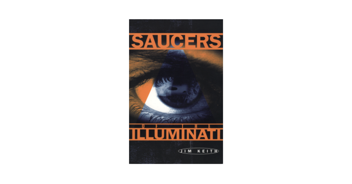Saucers Of The Illuminati Jim Keith