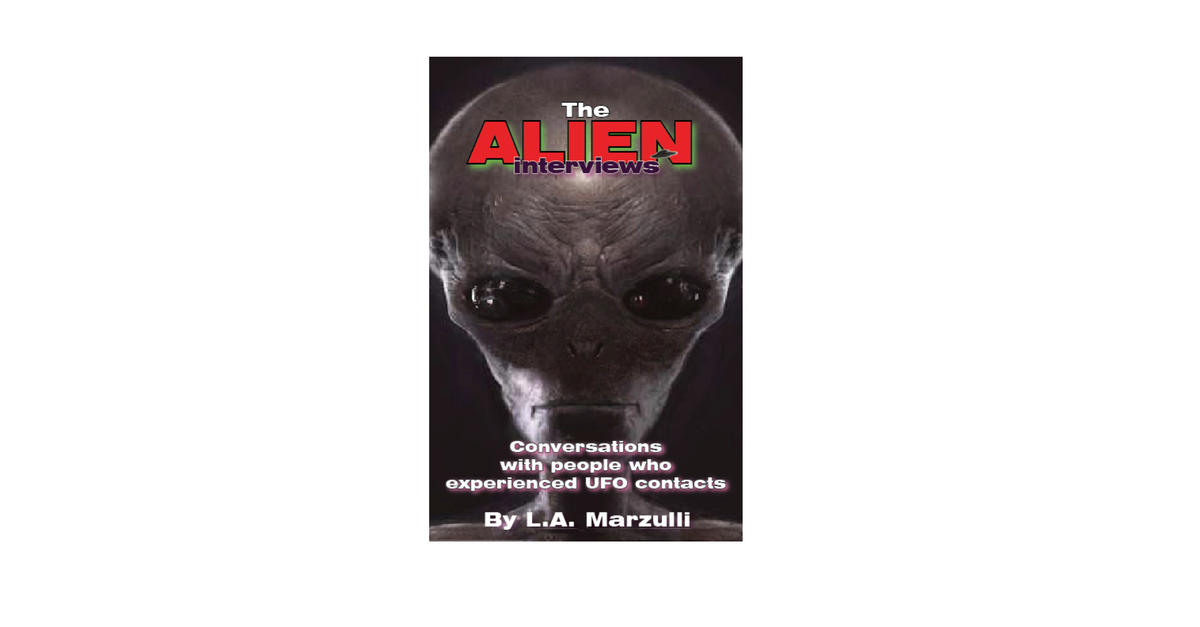 The Alien Interviews L A Marzulli