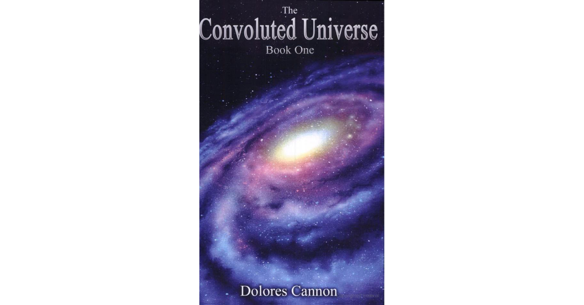 The Convoluted Universe Book 1 Dolores Cannon