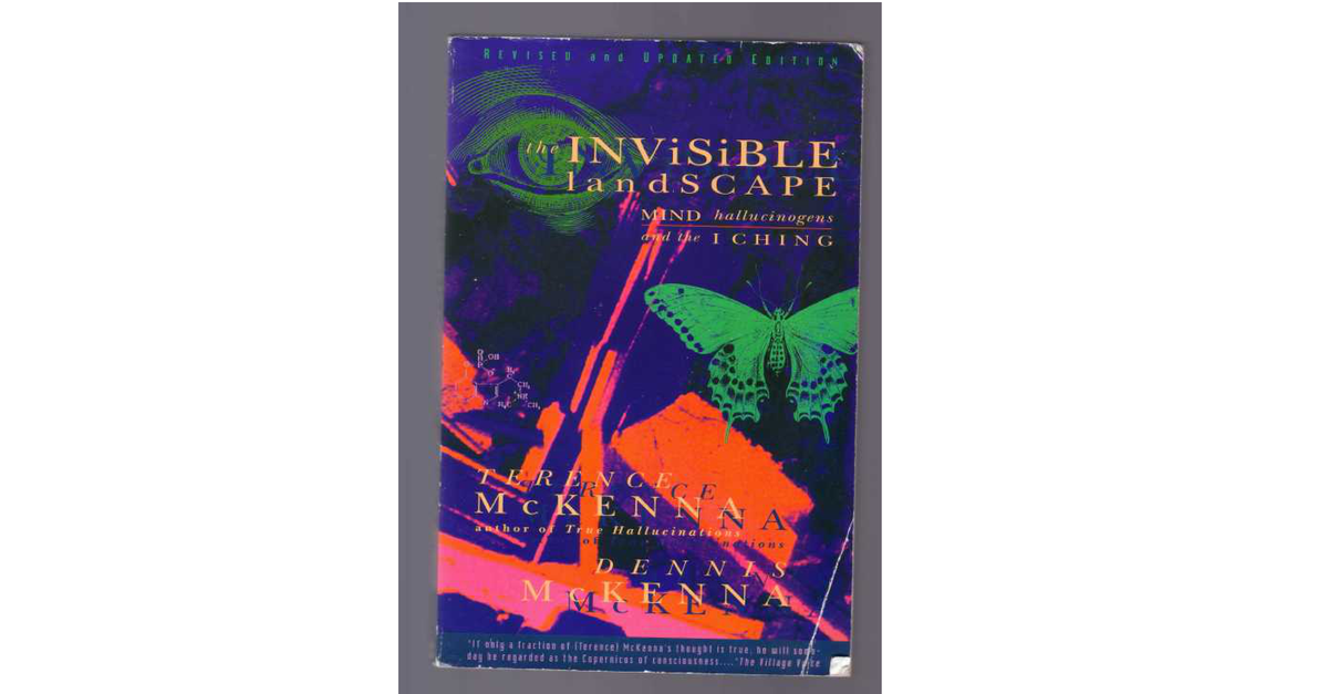 The Invisible Landscape Terence And Dennis McKenna