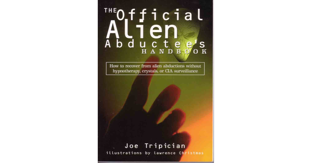 The Official Alien Abductees Handbook Joe Tripician