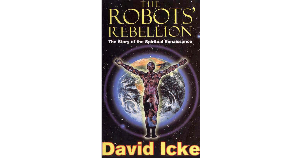The Robots Rebellion David Icke