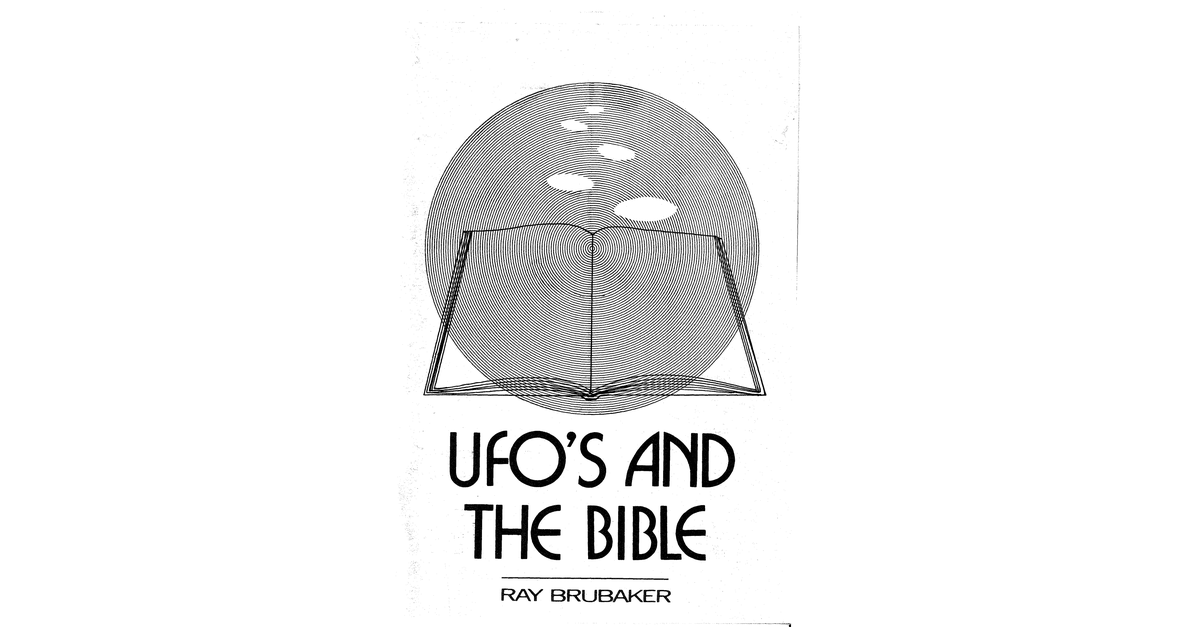 UFOs And The Bible Ray Brubaker