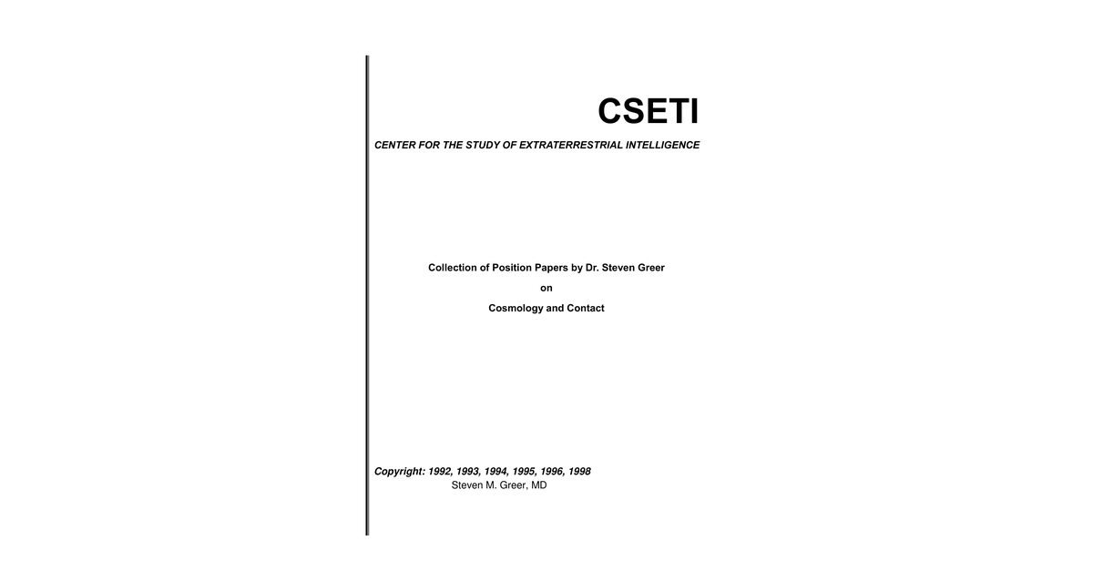 CSETI 17 Collection Of Dr Greer'S Papers About Cosmology And Contact