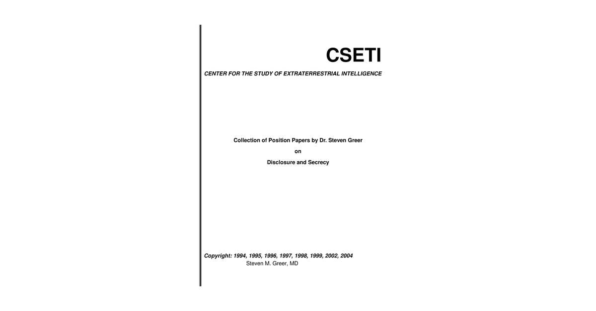 CSETI 19 Collection Of Dr Greer'S Papers About Disclosure And Secrecy