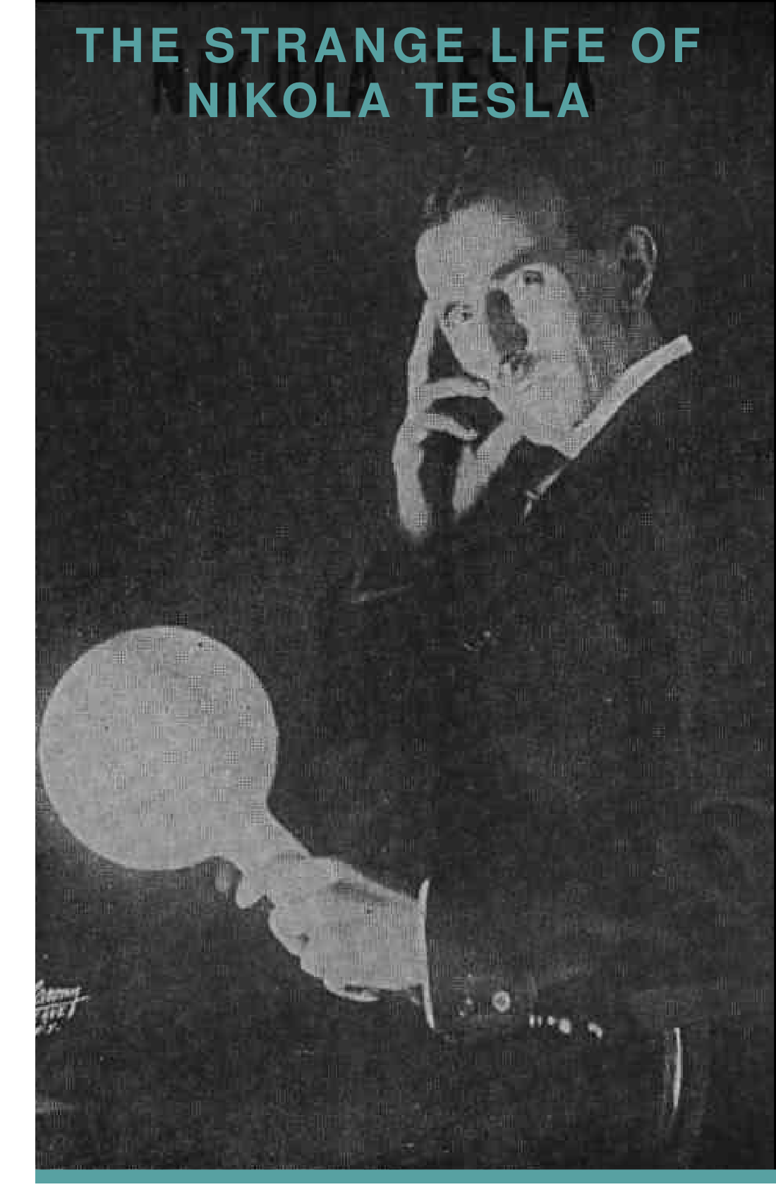 The Strange Life of Nikola Tesla (John R.H. Penner electronic edition, 1995)